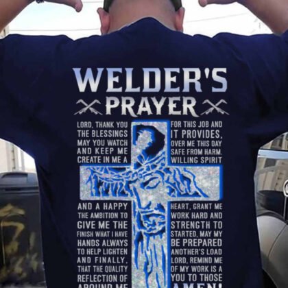 Welder’s Prayer Welder Apparel - Blessed Cross & Tools Design