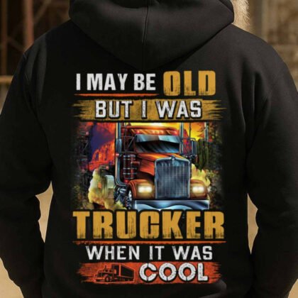 I May Be Old Trucker Quote Apparel – Funny Vintage Trucker