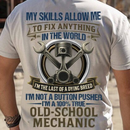 Old School Mechanic Quote Apparel - Dying Breed