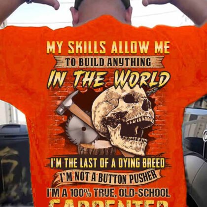 Old School Carpenter Apparel - Dying Breed